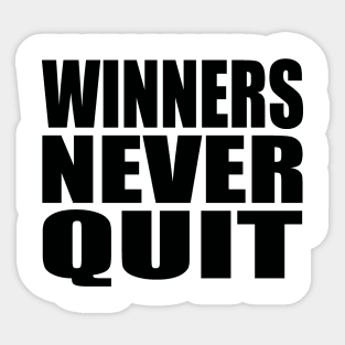 Winners never quit Sticker